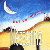 Mezzanine - Studio Album by Elise Witt