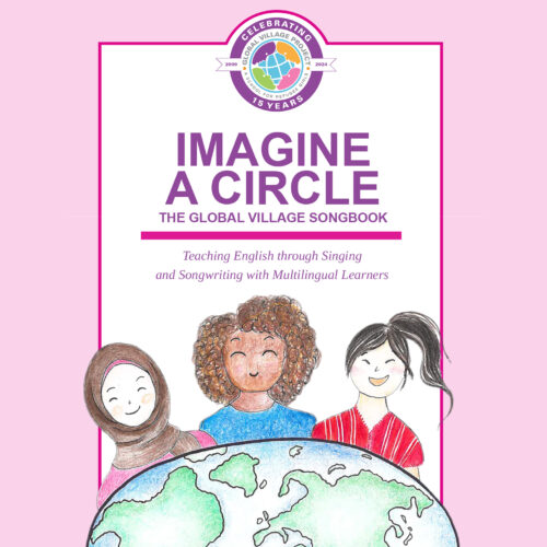 Imagine a Circle: The Global Village Songbook</br><em>PRINT EDITION</em>